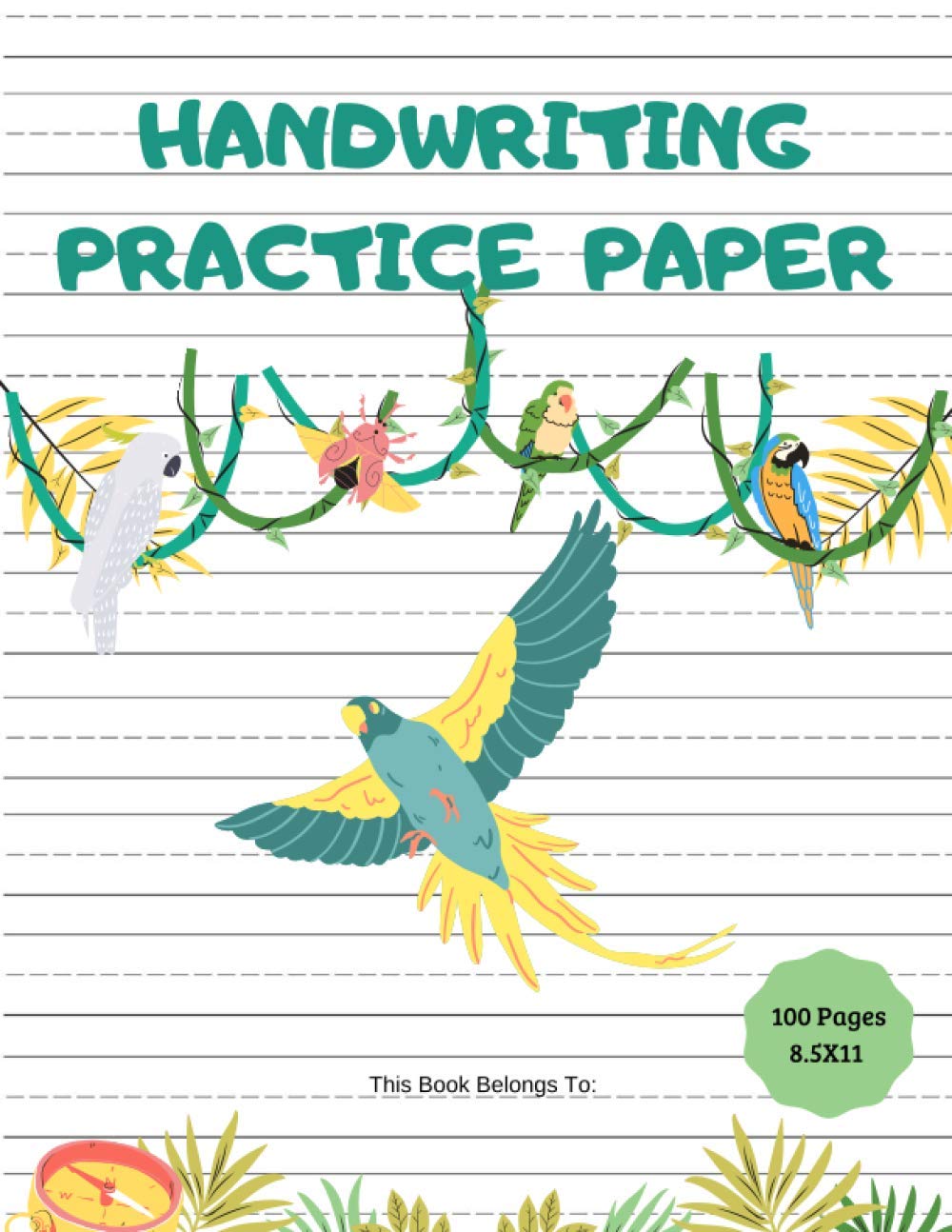 Handwriting Practice Paper: 100-Page Dotted Line Notebook Handwriting Practice Paper Notebook / Blank Handwriting Practice Books For Kids