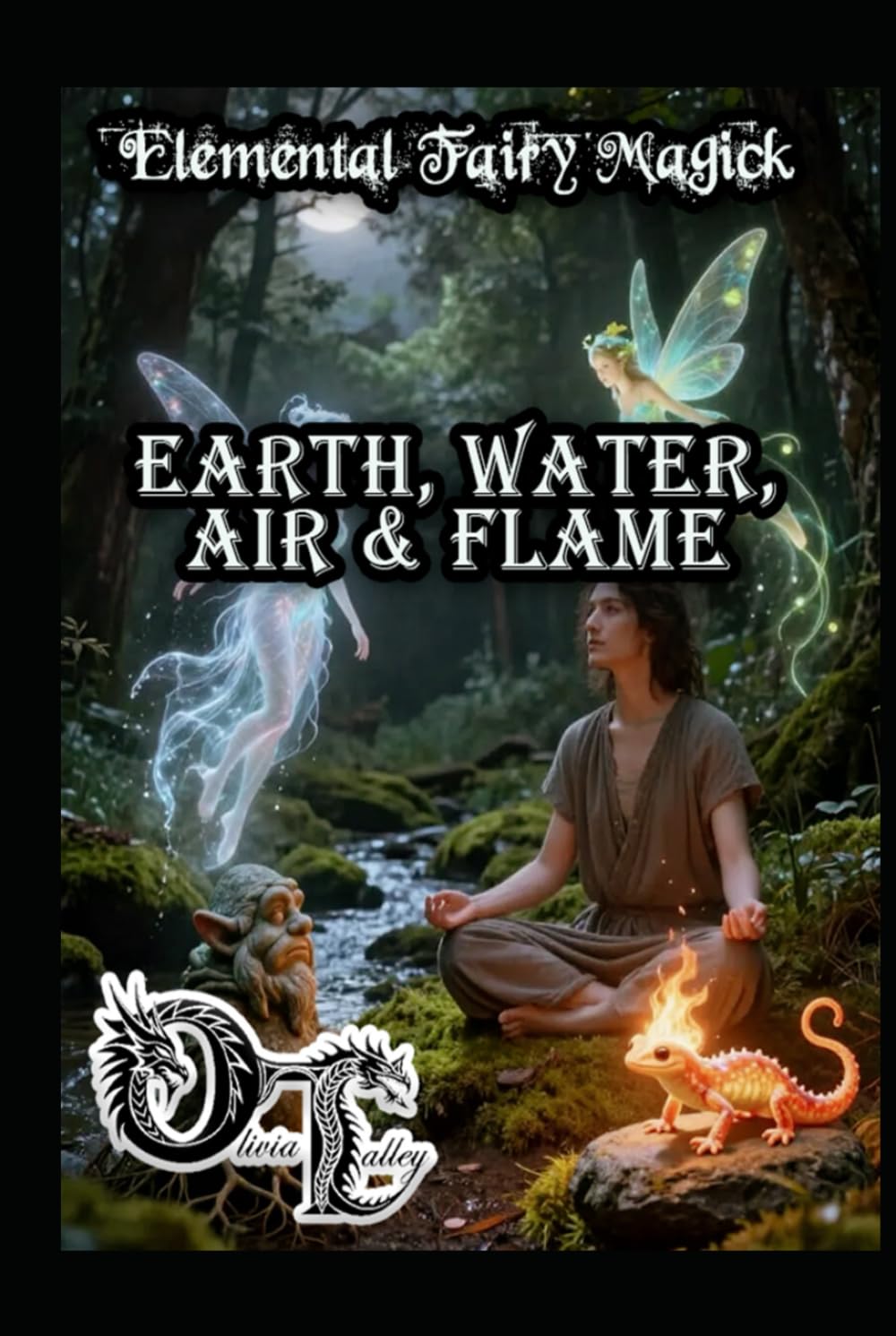 Elemental Fairy Magick: Earth, Water, Air, and Flame (Olivia Talley's Fairy Magick)