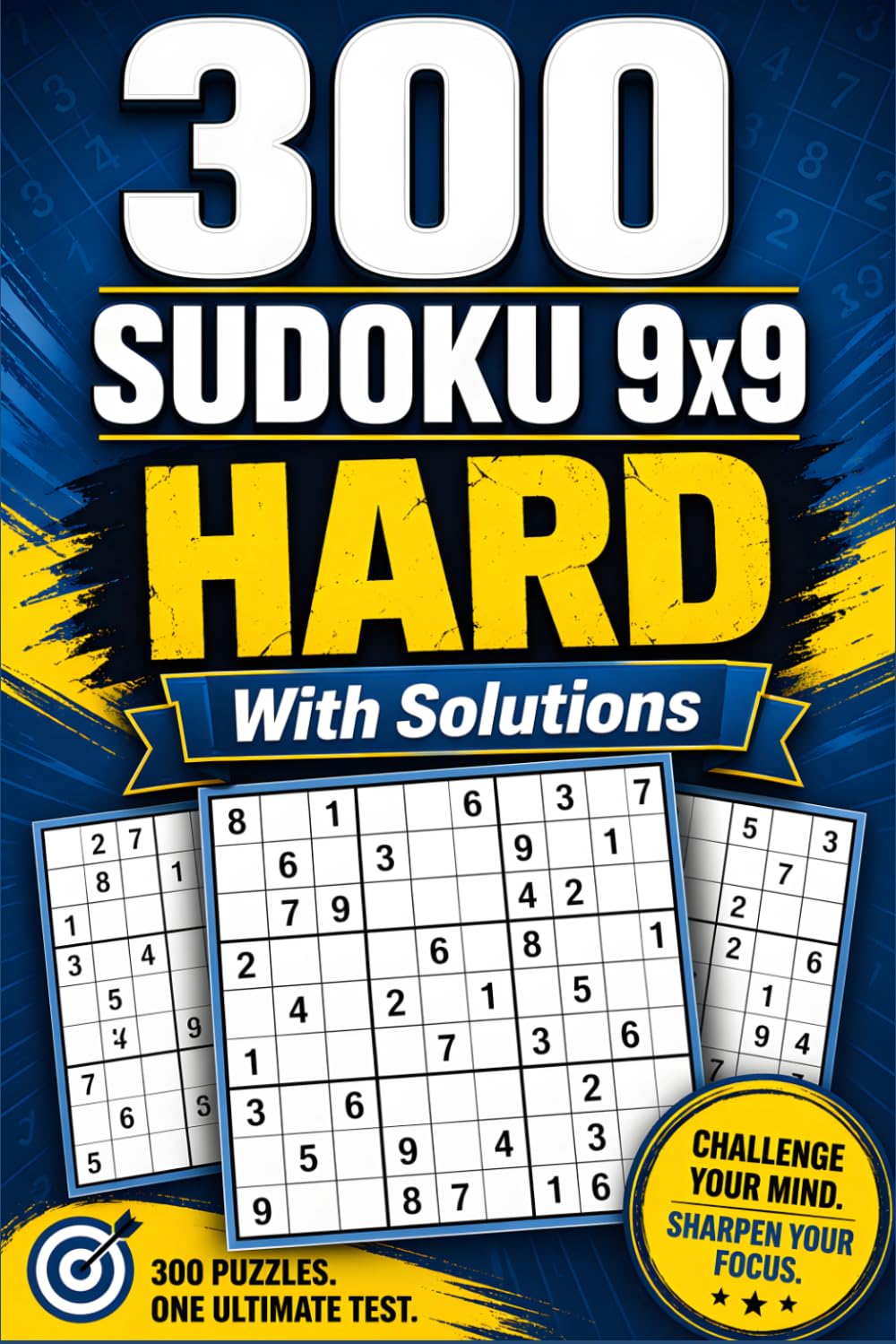 Hard Sudoku Puzzle Book for Adults: 300 Classic 9x9 Puzzles with Solutions (Sudoku Brain Games for Adults)