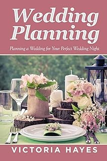 Wedding Planning: Planning a Wedding for Your Perfect Wedding Night