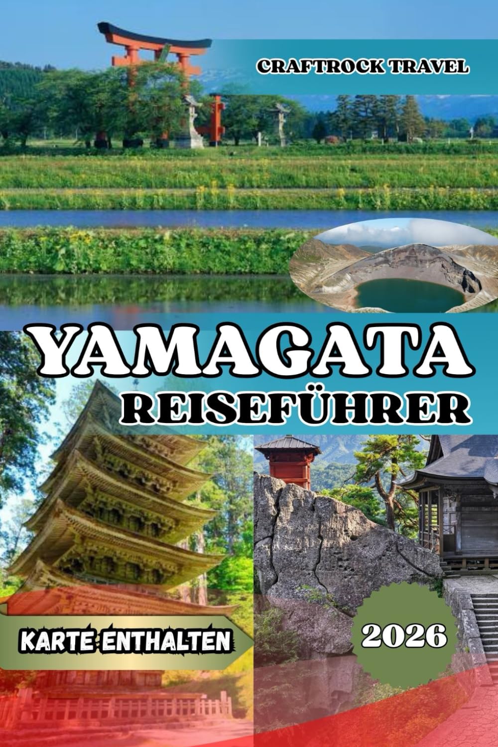 YAMAGATA REISEFÜHRER 2026: Yamagata-Reiseführer 2026: Tempel, Onsen & verborgene Schätze des spirituellen Nordens Japans