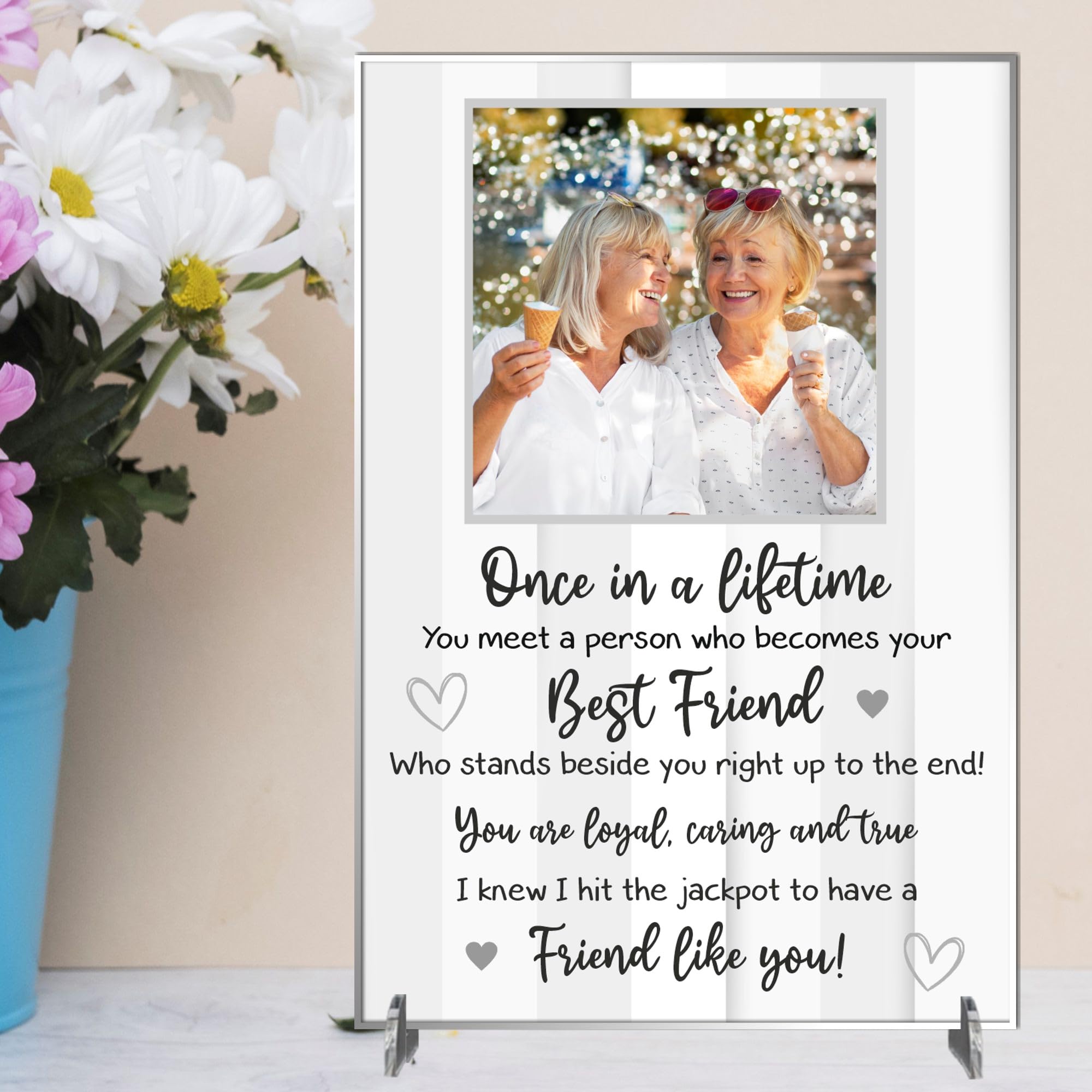 Personalised Best Friend Freestanding Table Photo Plaque for Friends – Once in a Lifetime Quote Design with Photo for Friendship Desk or Shelf Keepsake Gifts (Grey, Acrylic - A4-30cm x 21cm)
