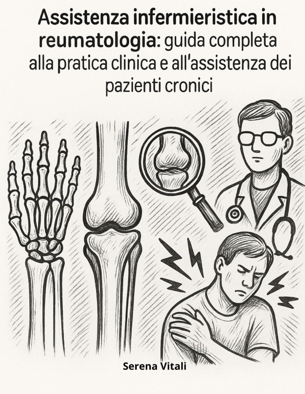 Assistenza infermieristica in reumatologia: guida completa alla pratica clinica e all'assistenza dei pazienti cronici