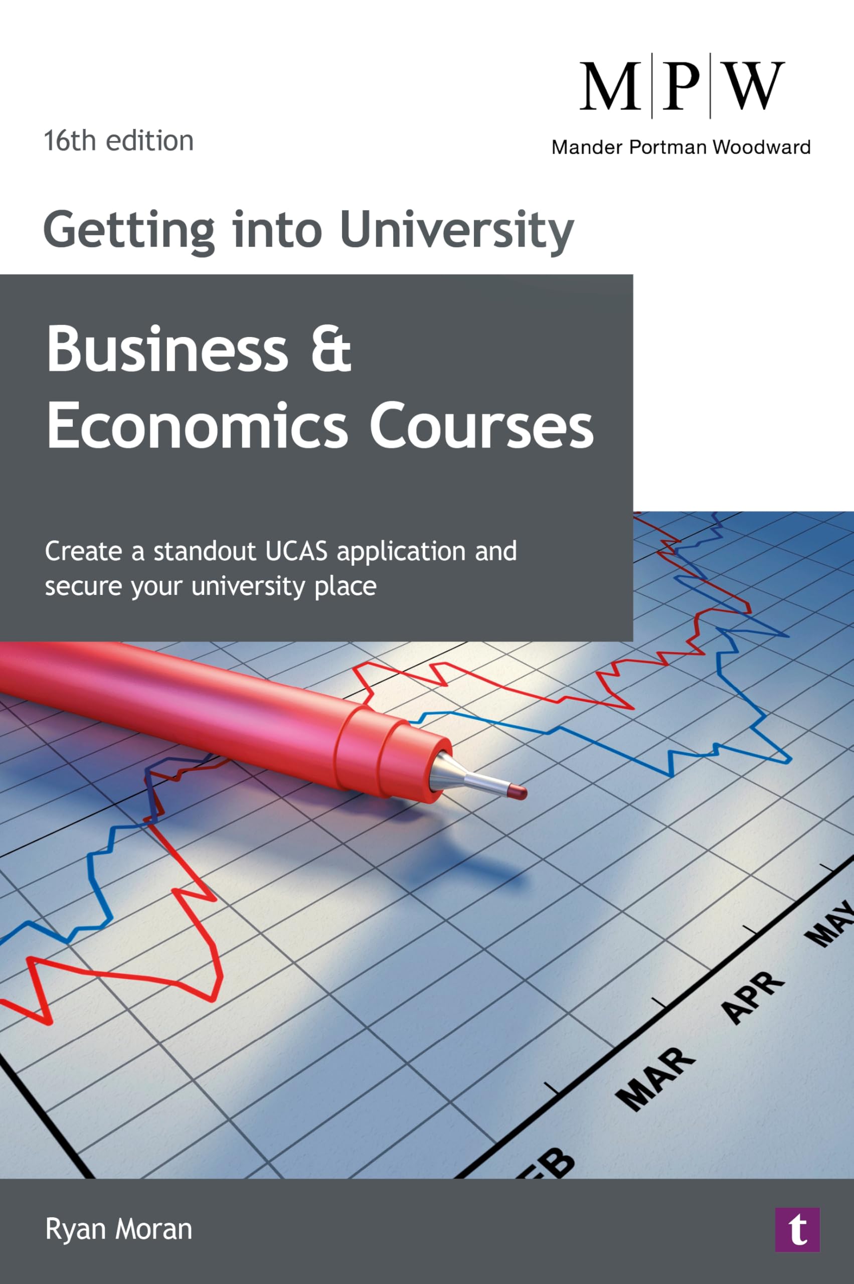 Getting into University: Business and Economics Courses: Create a Standout UCAS Application and Secure Your University Place