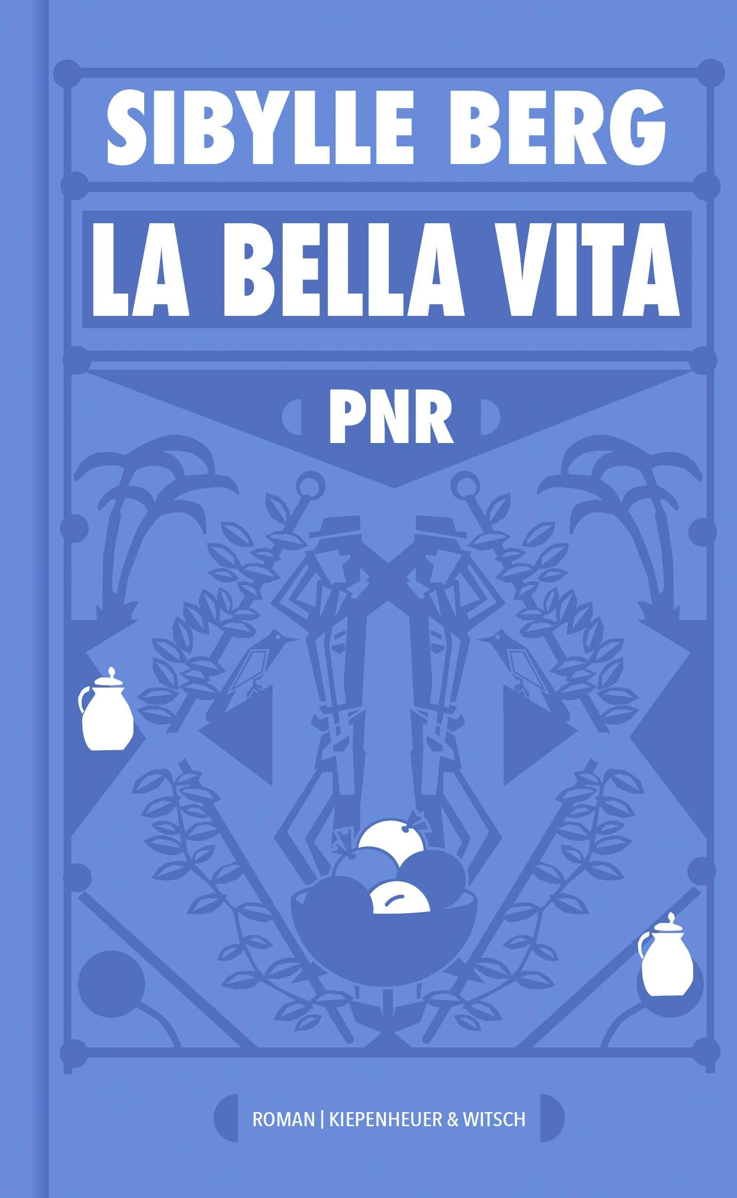 PNR: La Bella Vita: Roman