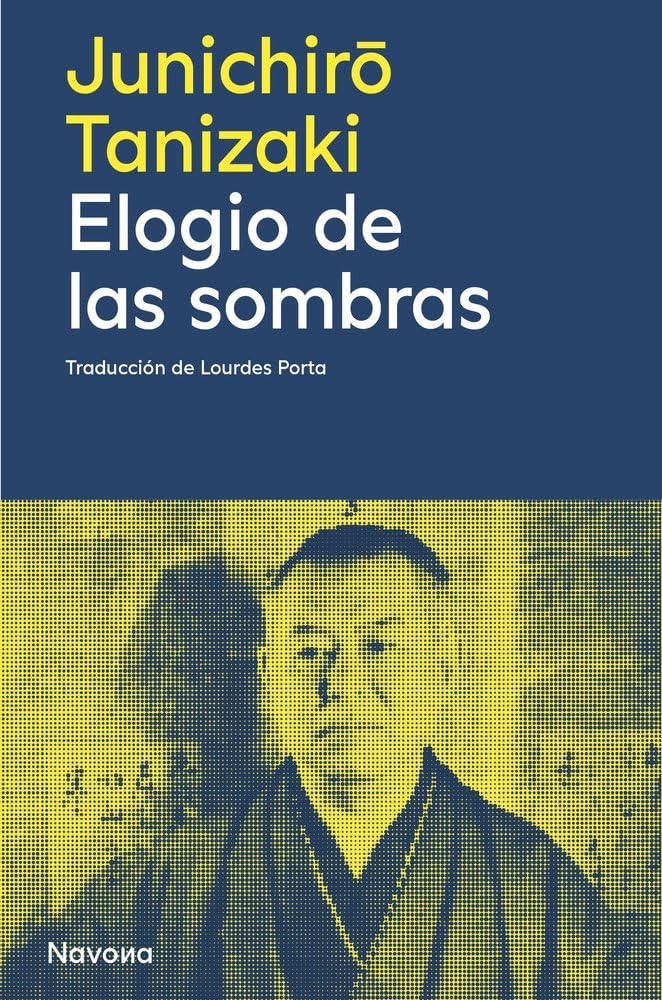 Navona Editorial Elogio De Las Sombras - Junichiro Tanizaki (Autor), Lourdes Porta Fuertes (Traducción)