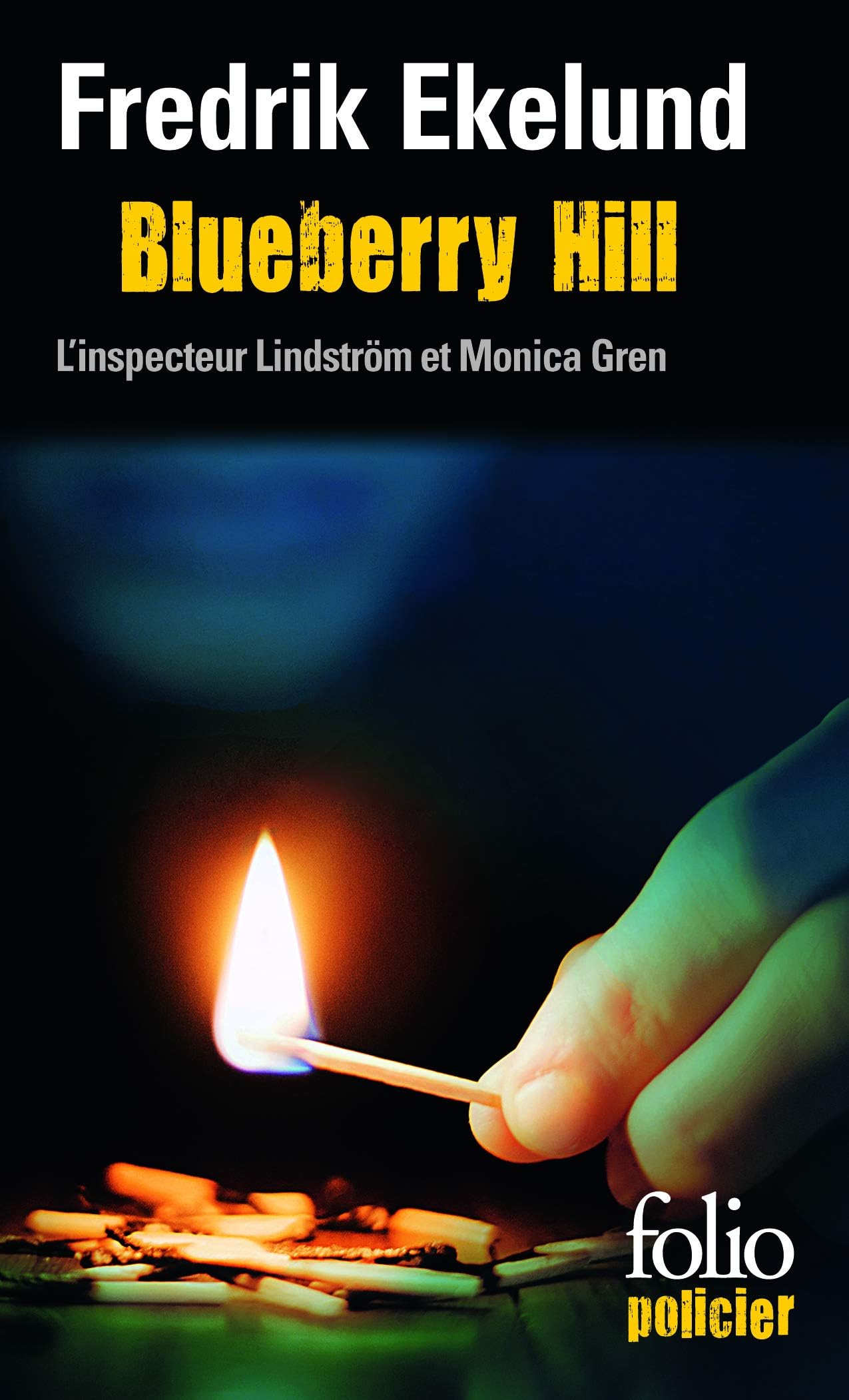 Blueberry Hill: Une enquête de l'inspecteur Lindström et Monica Gren (Folio policier)
