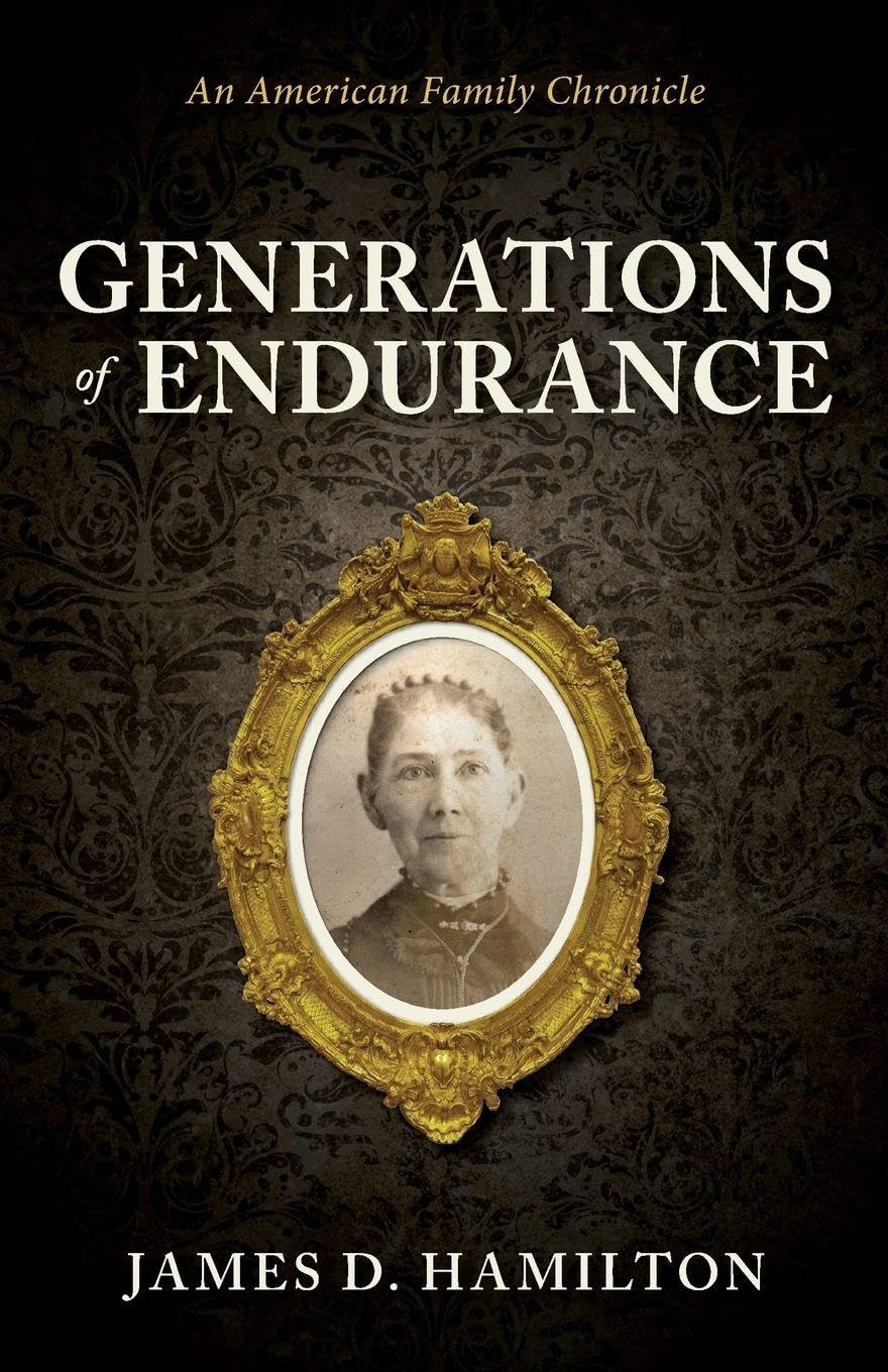 Generations of Endurance: An American Family Chronicle