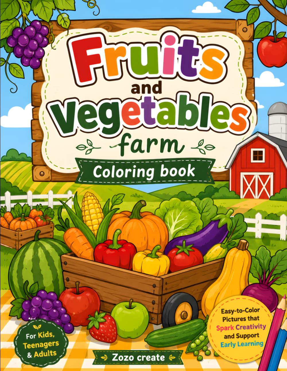 Fruits and Vegetables Coloring Book for Kids to Adults: Fun and Easy Fruit & Veggie Coloring Pages for Creativity, Relaxation, Learning, and Screen-Free Entertainment