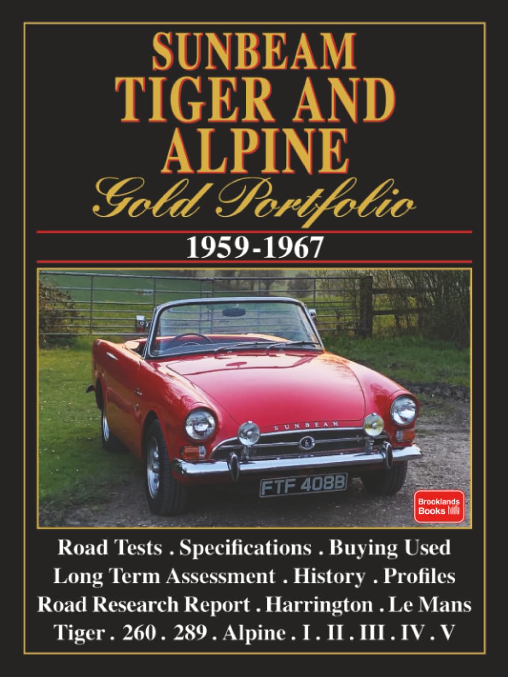 Sunbeam Tiger and Alpine Gold Portfolio 1959-1967: Road Test Book