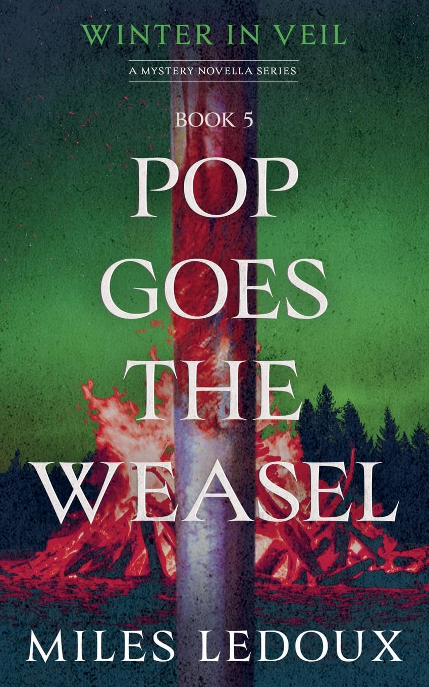Pop Goes the Weasel (Winter in Veil Book 5) (Winter in Veil: A Mystery Novella)