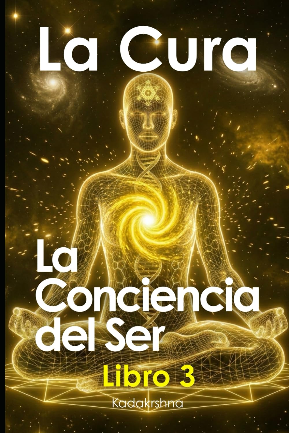 La Cura: La Conciencia del Ser Libro 3
