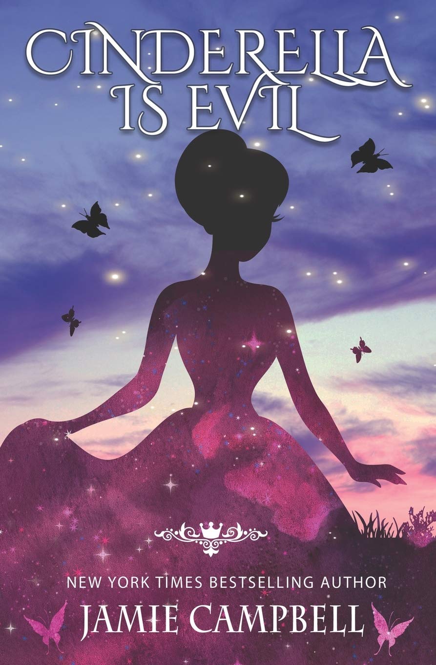 Cinderella is Evil: 1 (The Fairy Tales Retold Series)
