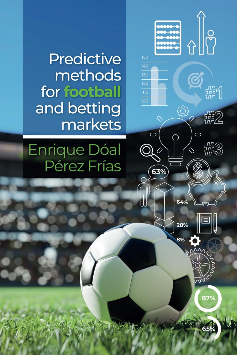 Predictive Methods for Football and Betting Markets Paperback – January 17, 2023