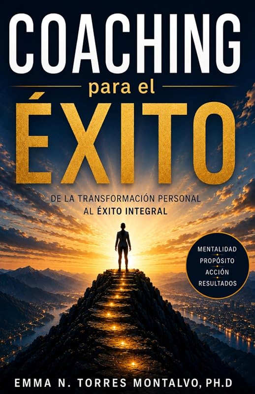 Coaching Empresarial para el Exito: De la Transformacion personal al exito integral (Spanish Edition)