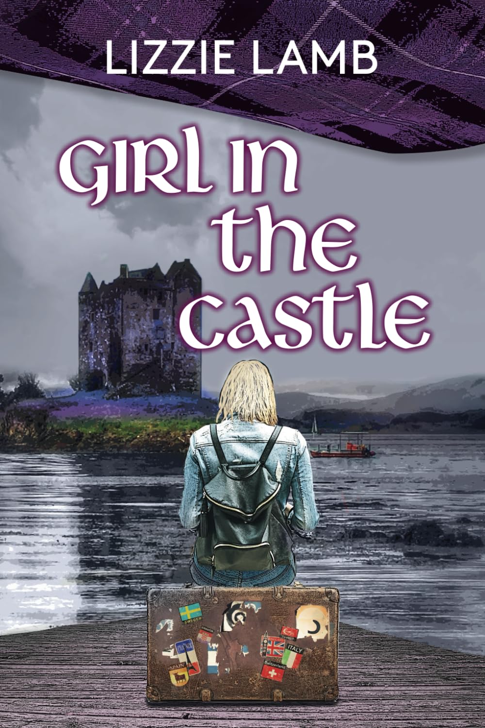 Girl in the Castle: Henriette's Highland Hideaway (Romancing the plaid - Lizzie's feel-good Scottish highland romances)