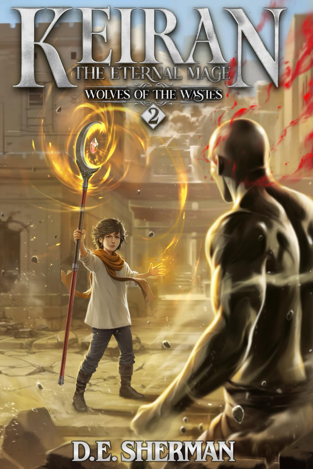 Wolves of the Wastes: A Progression Fantasy Epic (Keiran: The Eternal Mage Book 2)