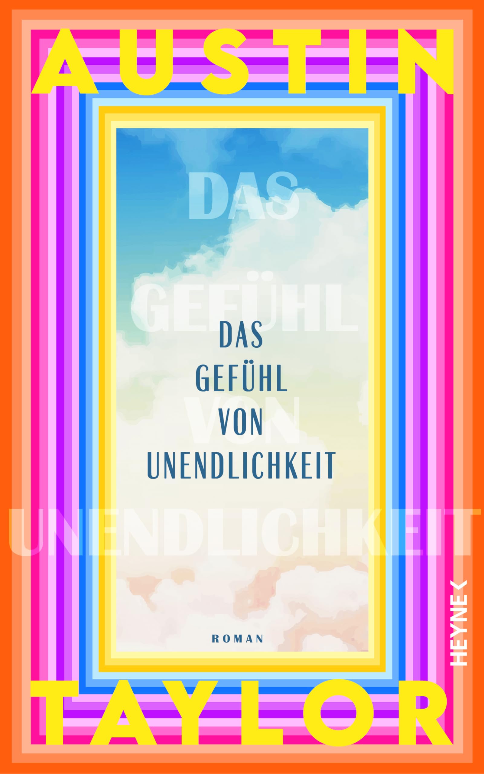 Das Gefühl von Unendlichkeit: Roman
