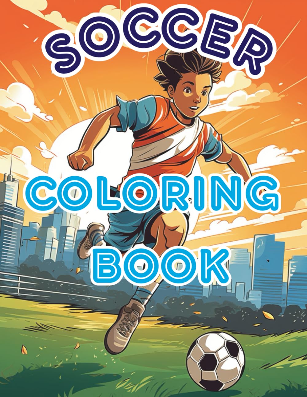 Big & Bold Soccer Coloring Book for Boys: Easy and Fun Football Coloring Pages for Kids Ages 4–8 | Simple Large Designs (Golden Crescent Coloring Books)