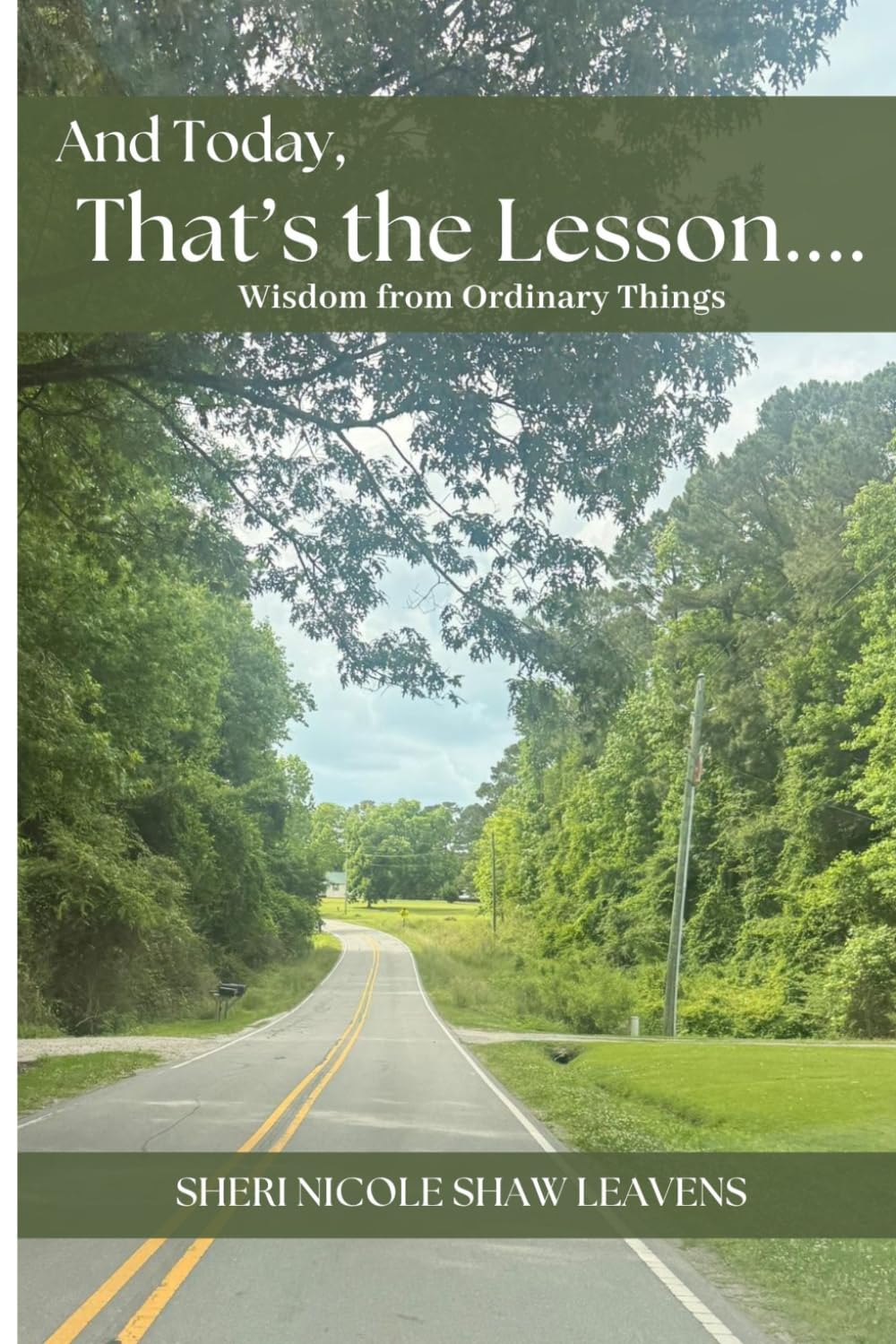 And Today, That's The Lesson: Wisdom from Ordinary Things