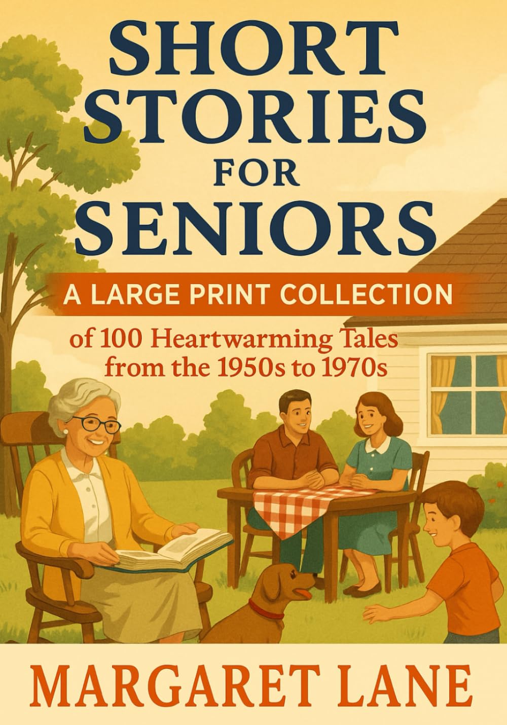 Short Stories for Seniors: A Large Print Collection of 100 Heartwarming Tales from the 1950s to 1970s