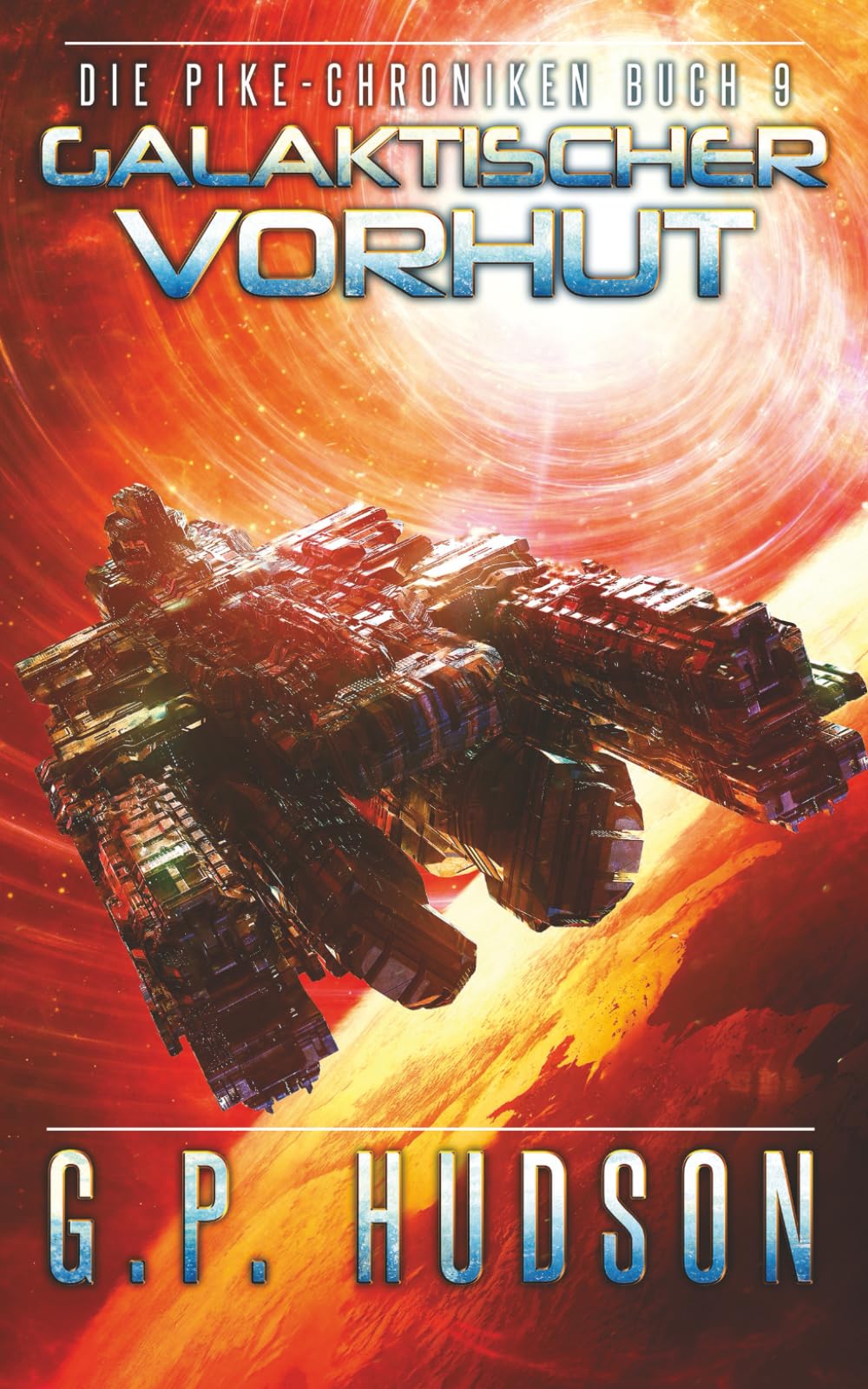 Galaktische Vorhut: Ein episches Space-Opera-Abenteuer (Die Pike-Chroniken)