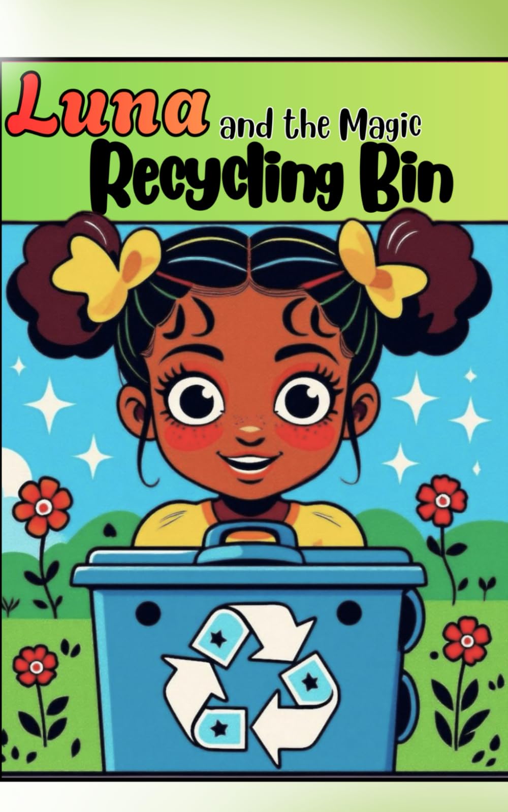 Luna and the Magic Recycling Bin (Luna's Eco Adventures)