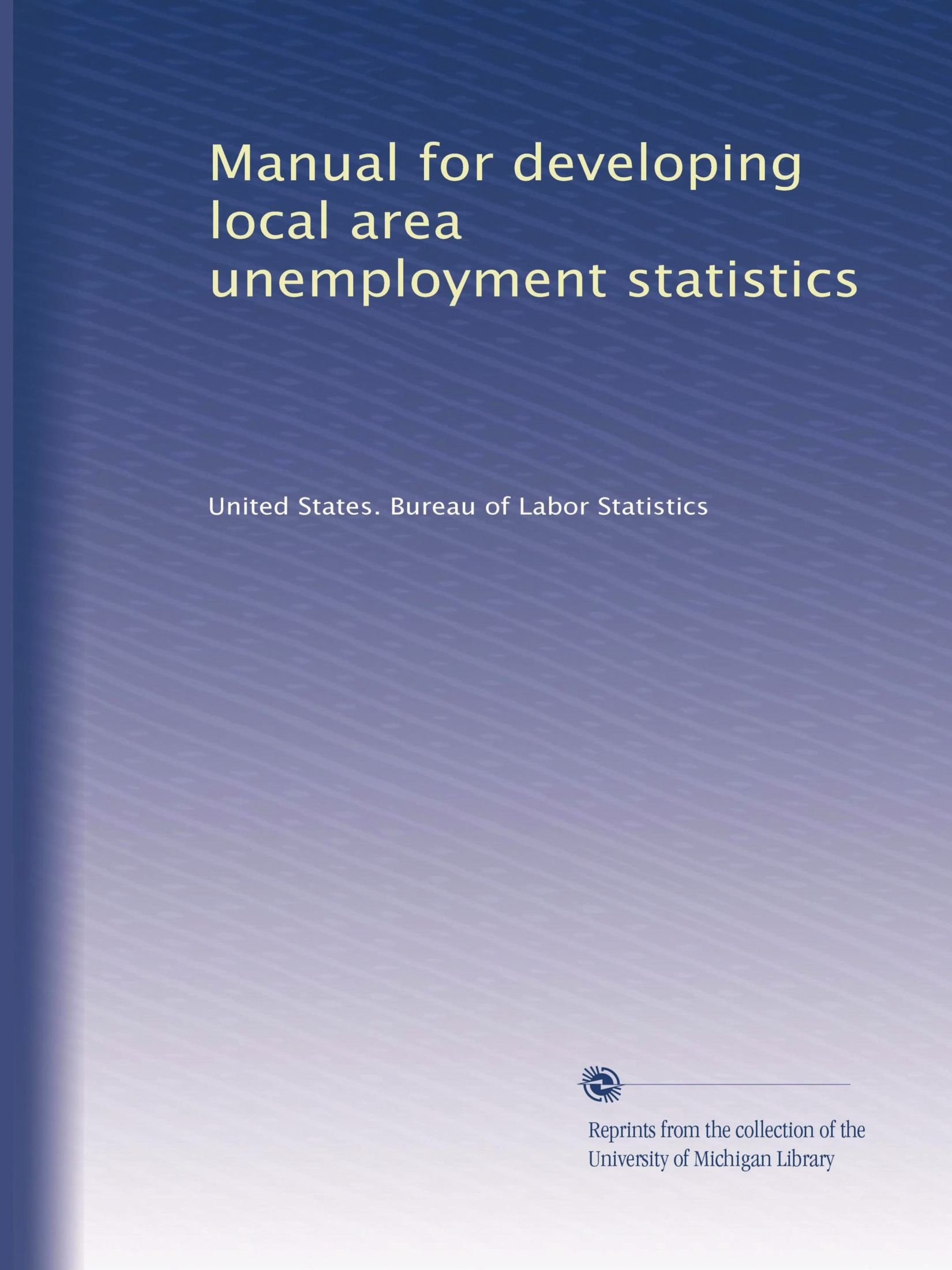 Manual for developing local area unemployment statistics