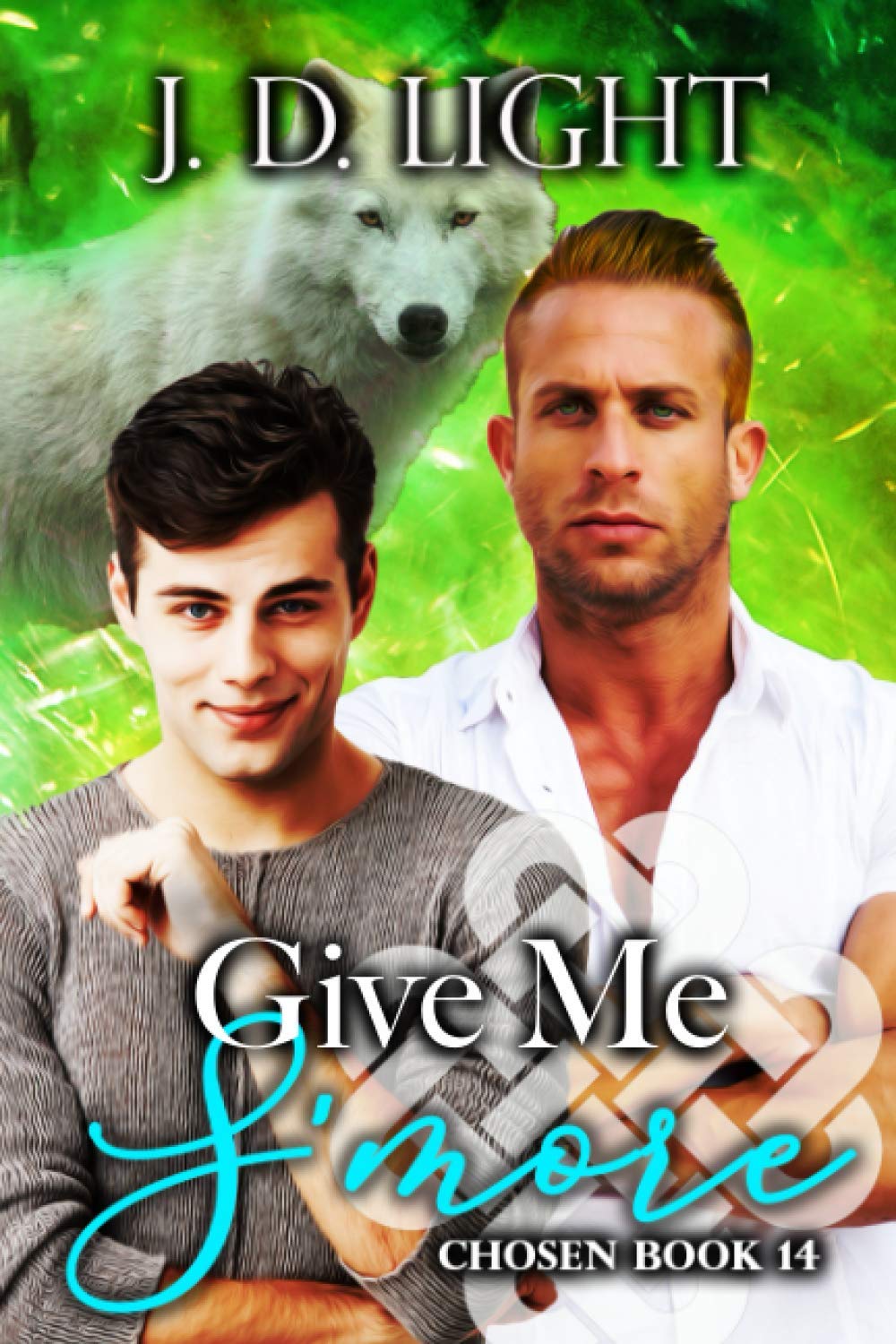 Give Me S'more Chosen Book 14 9781690841883 Light, J. D. Books