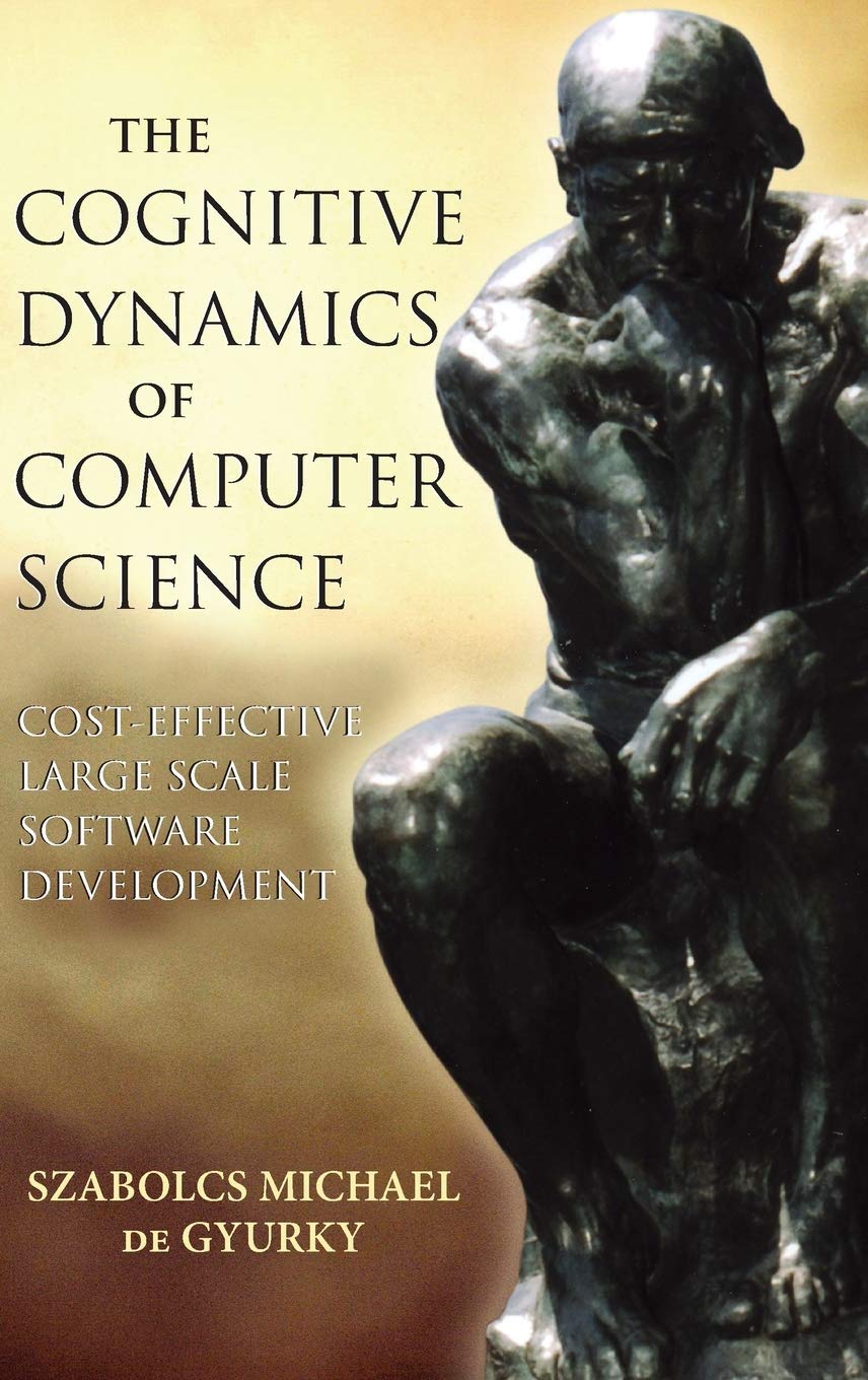 Buy The Cognitive Dynamics of Computer Science: Cost-Effective Large Scale Software Development (IEEE Press) — BookShops.in