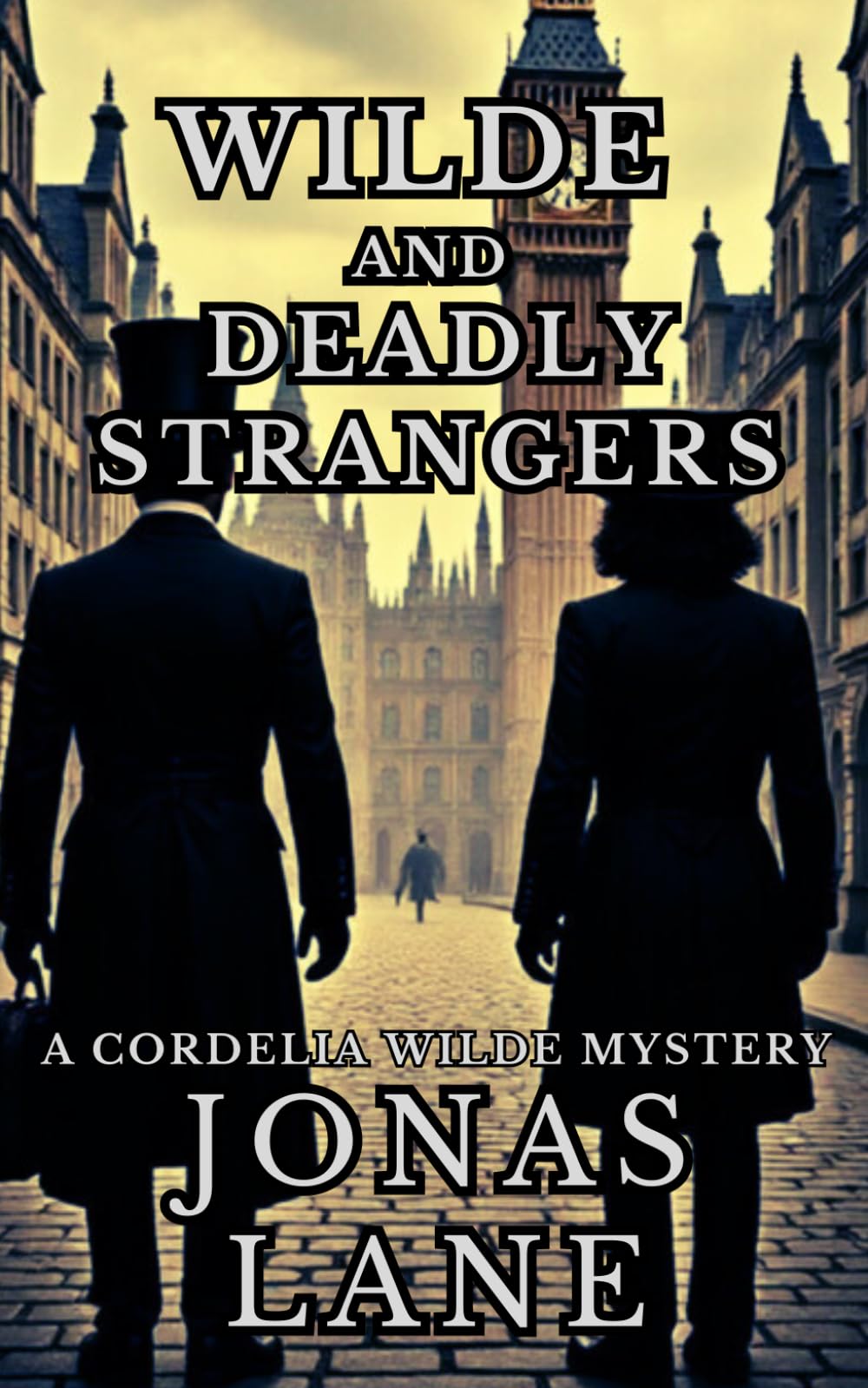 Wilde and Deadly Strangers: A Cordelia Wilde Mystery