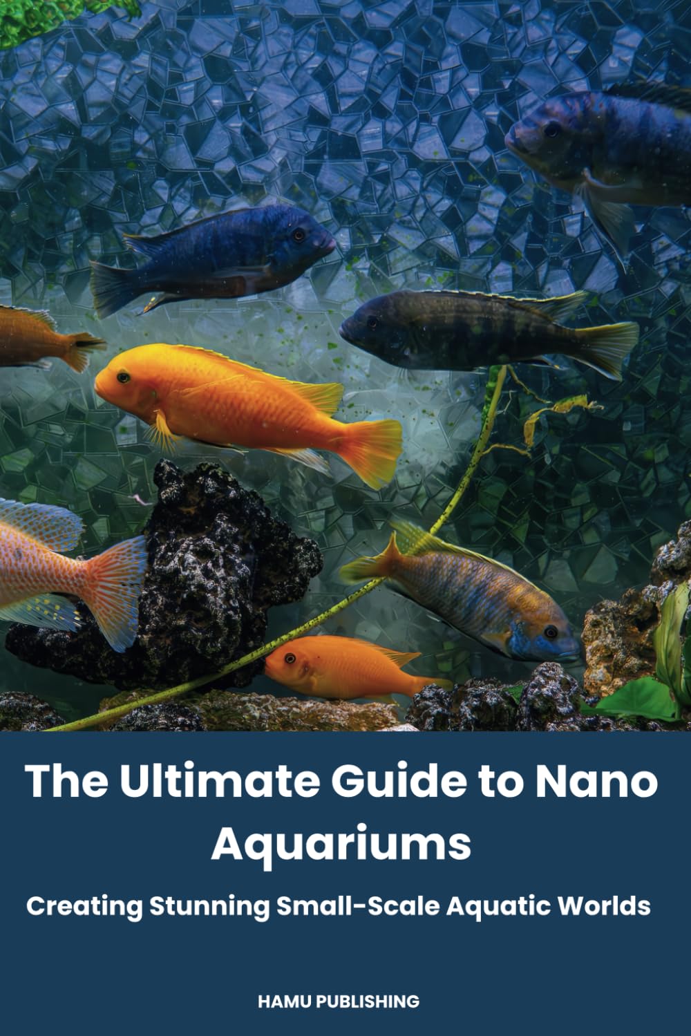 The Ultimate Guide to Nano Aquariums: Creating Stunning Small-Scale Aquatic Worlds