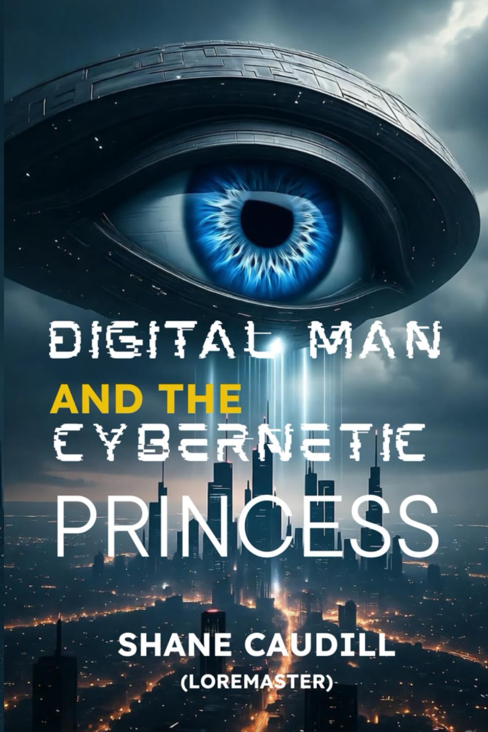 DIGITAL MAN AND THE CYBERNETIC PRINCESS | DIGITAL DYSTOPIA | CYBERNETIC SCI FI