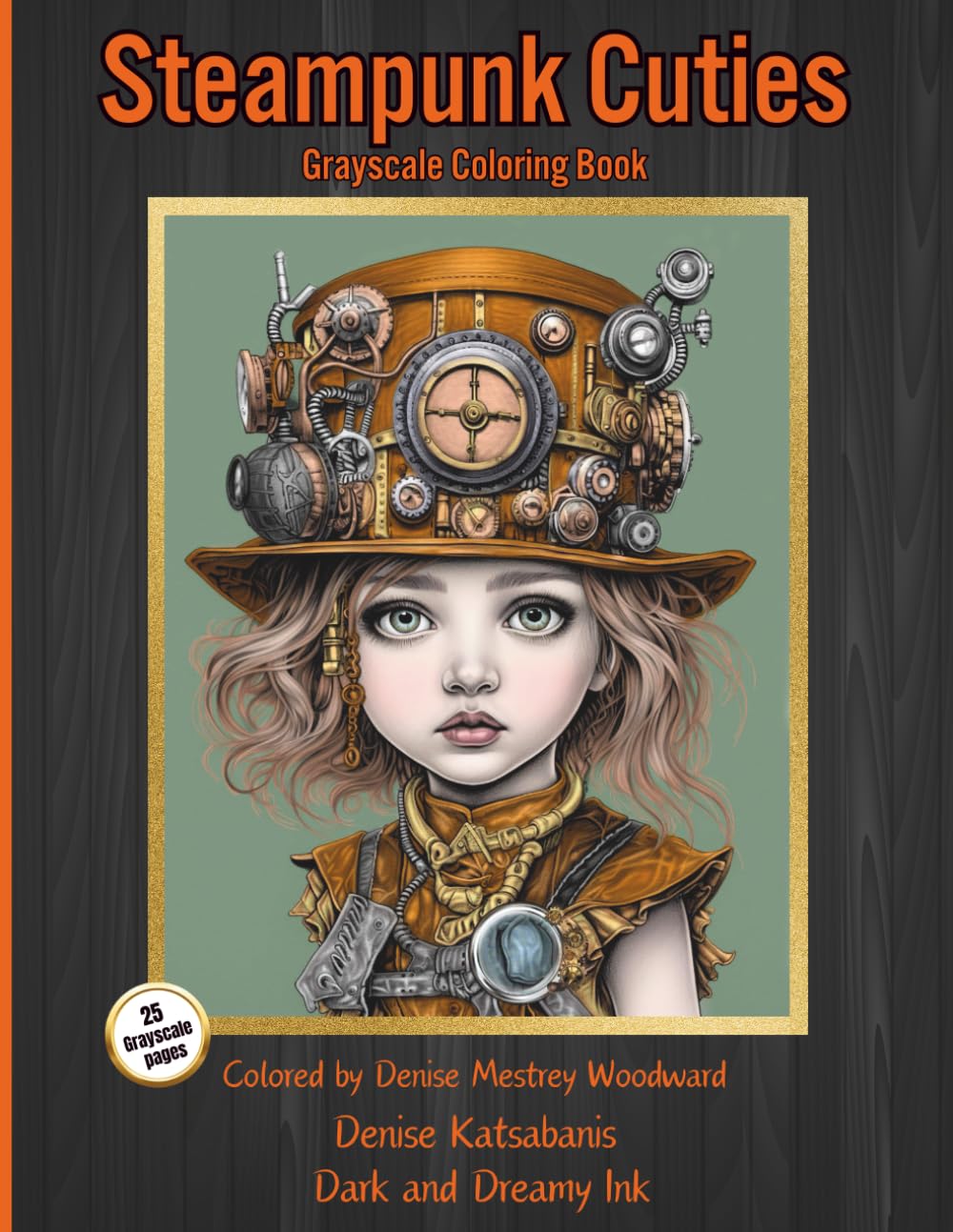 Steampunk Cuties: A Grayscale Coloring Book