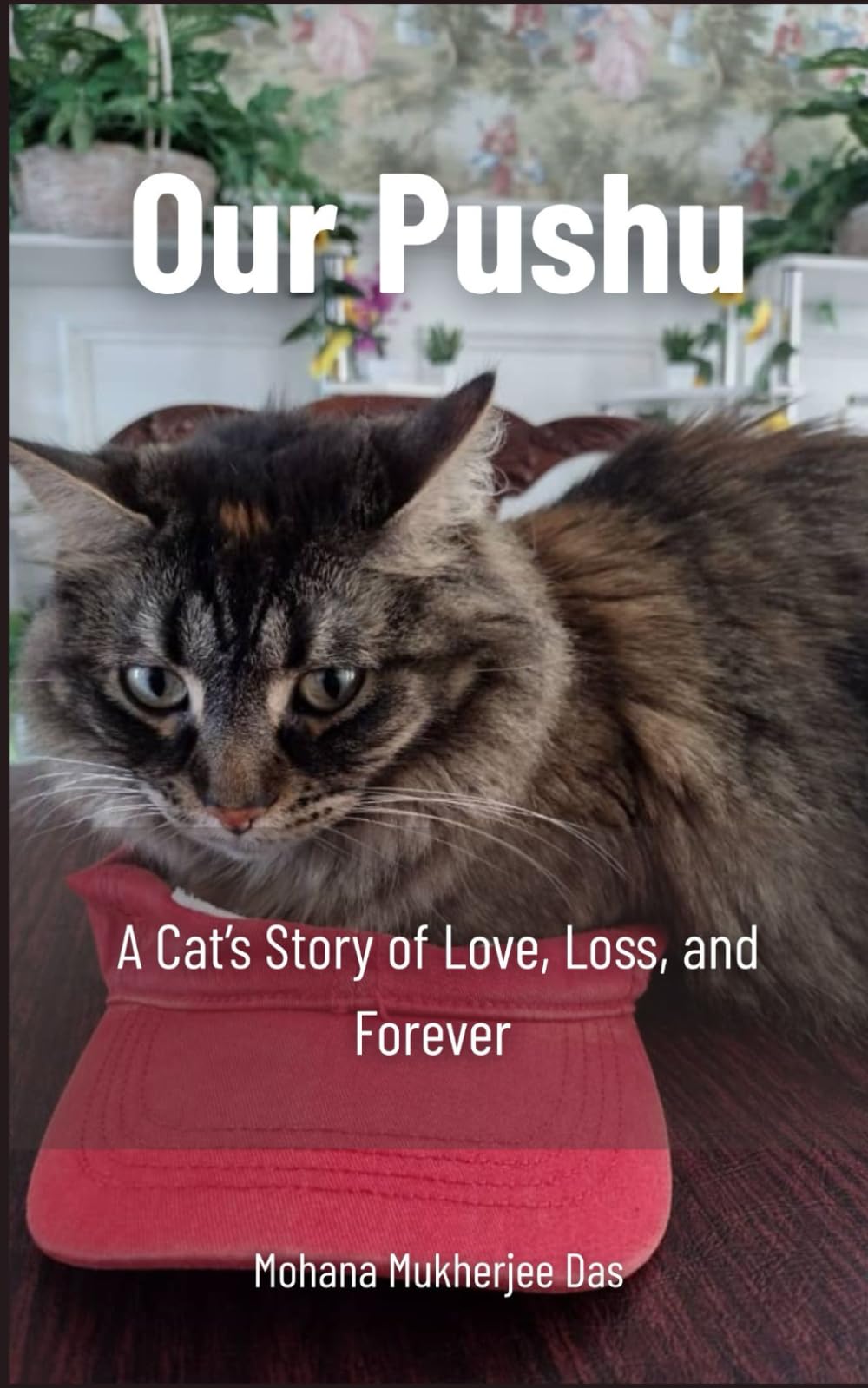 Our Pushu: A Cat’s Story of Love, Loss, and Forever