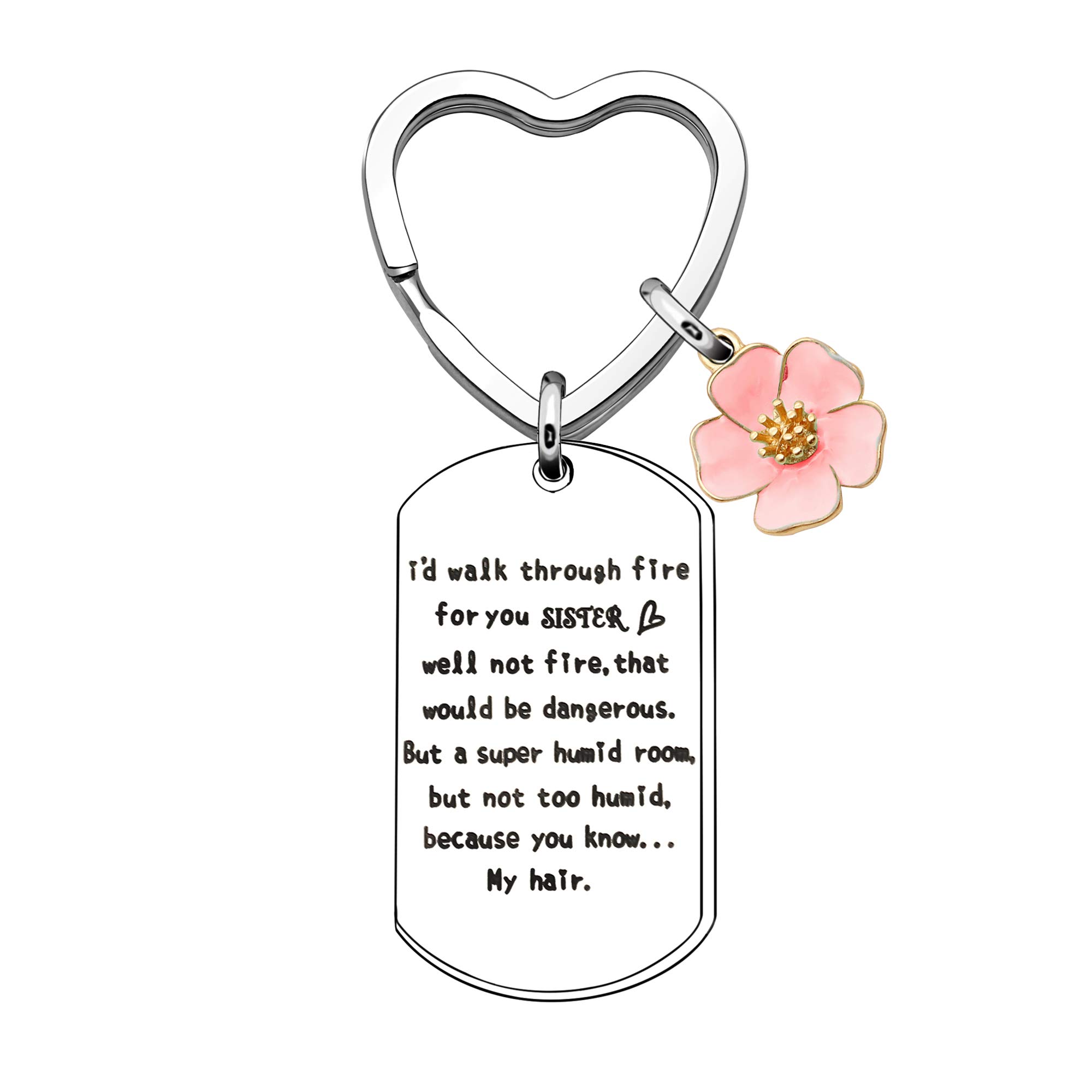 MaxforeverI'd Walk Through Fire for Sister Keychain - Birthday for Big Little Soul Sister