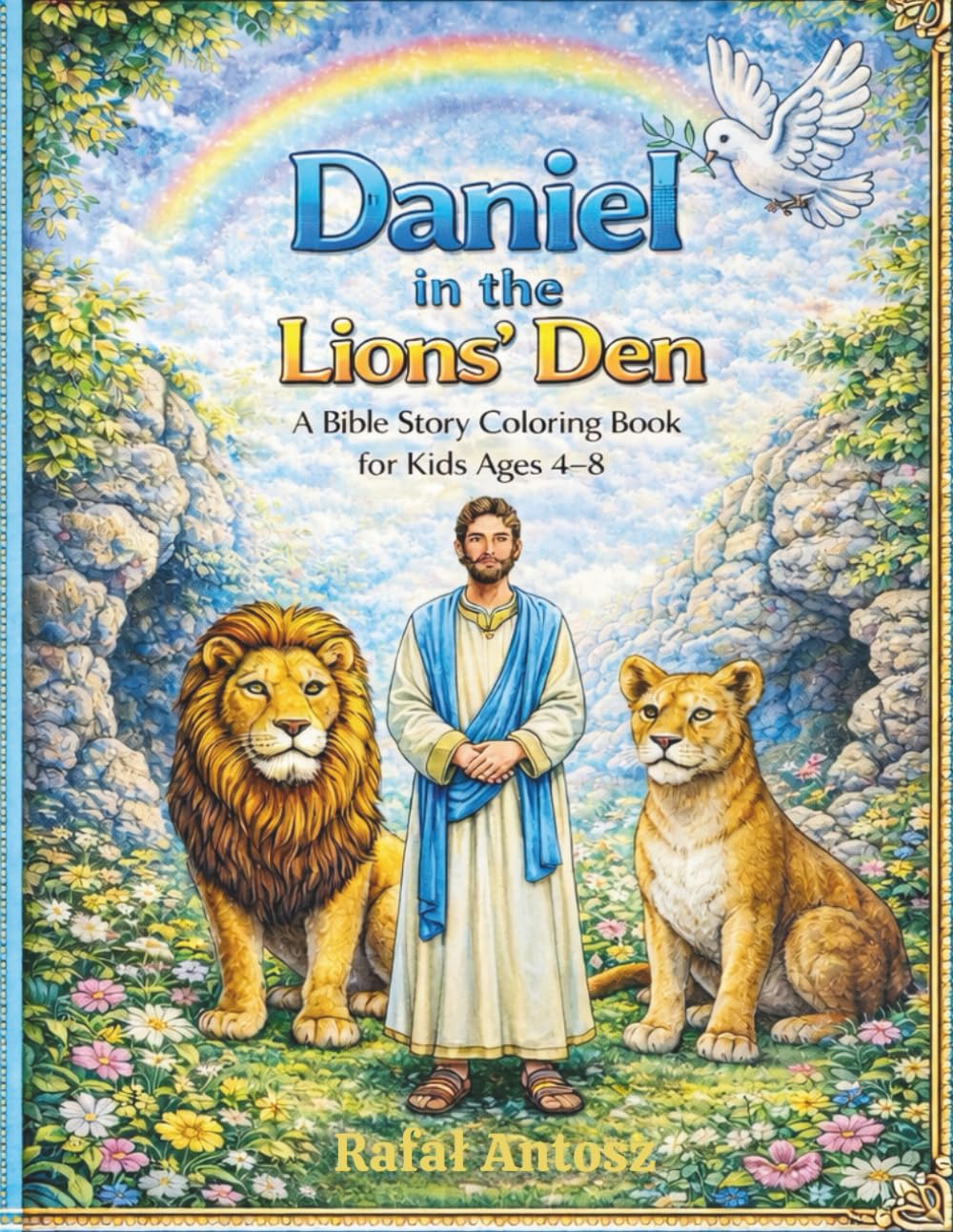 Daniel in the Lions’ Den: Bible Story Coloring Book for Kids Ages 4–8 (Bible Coloring Stories for Kids)