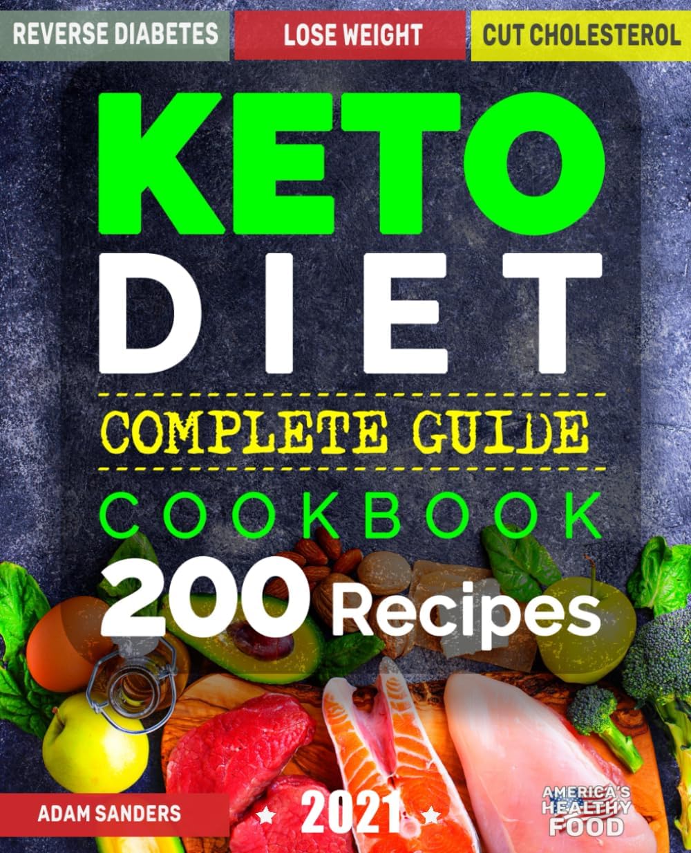 Ketogenic Diet For Beginners: 14 Days For Weight Loss Challenge And Burn Fat Forever. Lose Up to 15 Pounds In 2 Weeks. Cookbook with 200 Low-Carb, Healthy and Easy to Make Keto Diet Recipes.