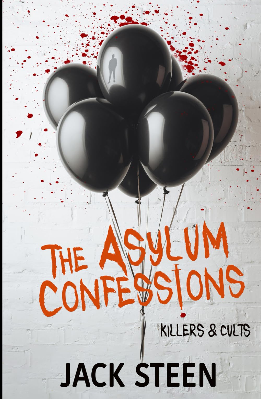 The Asylum Confessions: Killers & Cults: 4