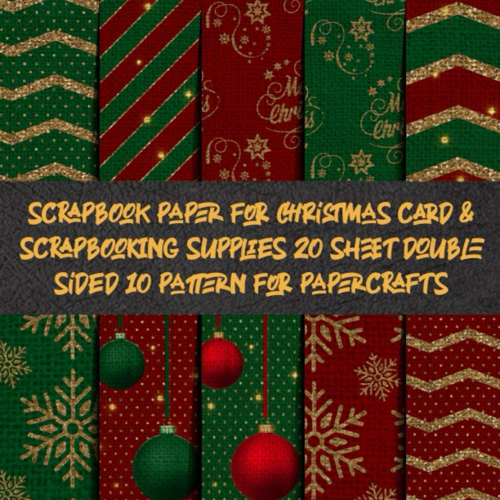 scrapbook paper for christmas card & scrapbooking supplies 20 sheet double sided 10 pattern for papercrafts: deocrative patterned desinger for ... pad collection kit for decoupage & collage