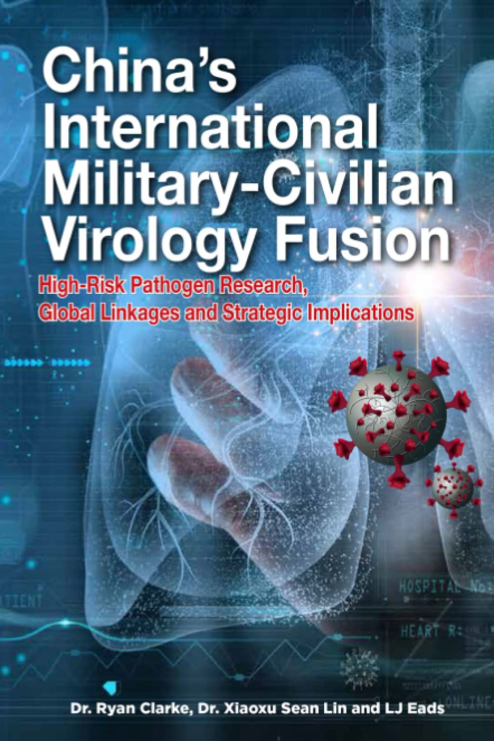China's International Military-Civilian Virology Fusion: High-Risk Pathogen Research, Global Linkages and Strategic Implications