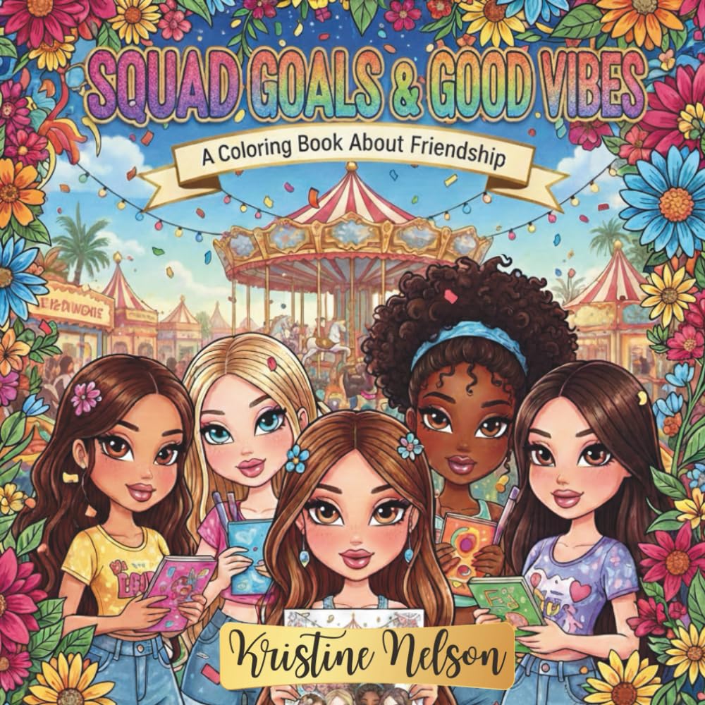 Squad Goals & Good Vibes Coloring Book About Friendship