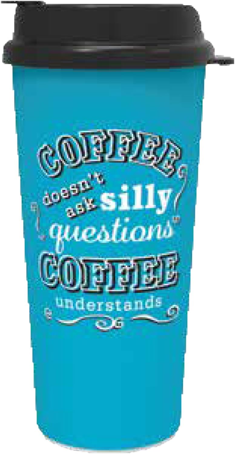 Coffee doesn't ask silly questions 16oz Thermo Tumbler