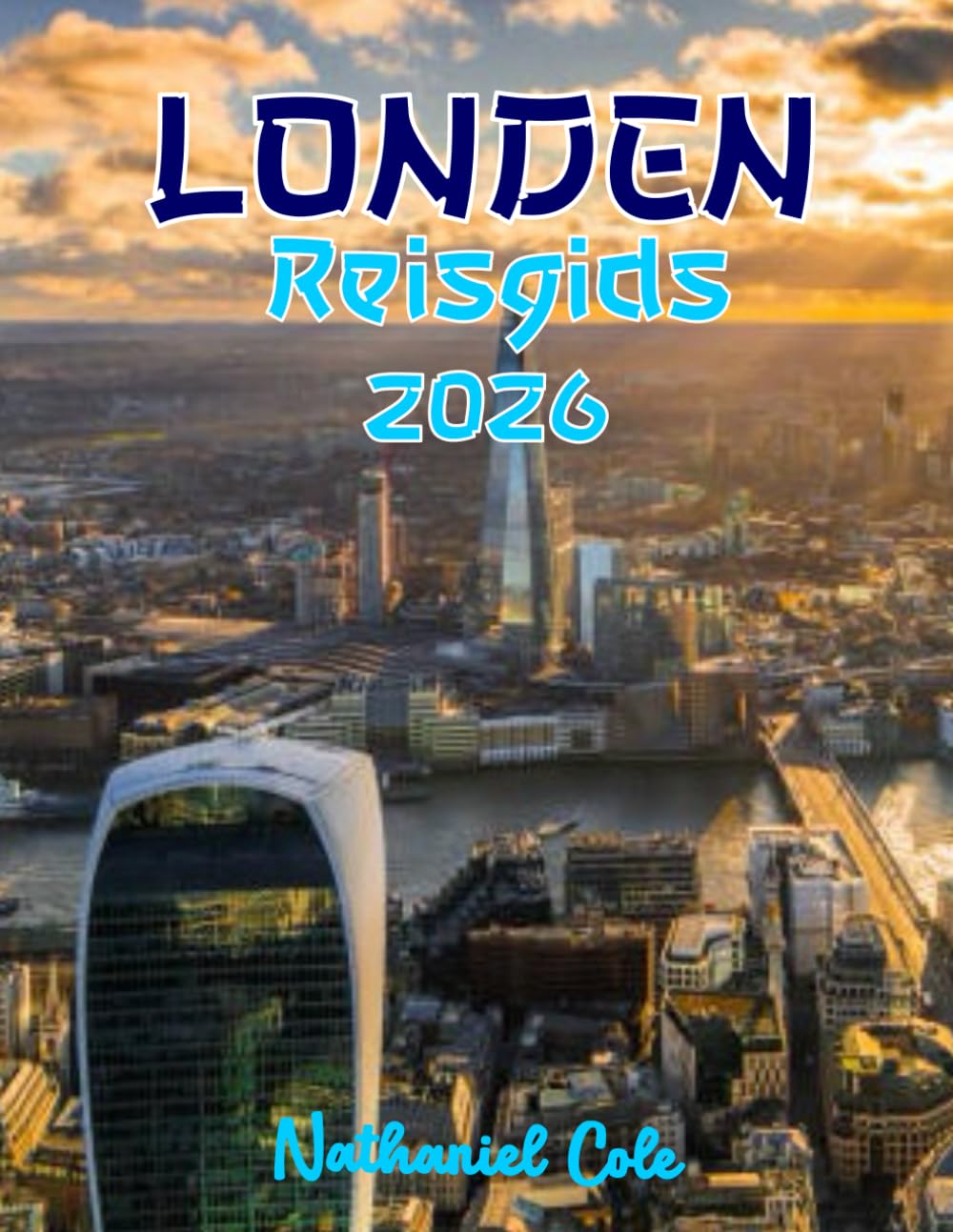 LONDEN REISGIDS 2026: **Londen Reisgids 2026: Bekijk de Bezienswaardigheden, Proef de Smaken, Wandel over de Koninklijke Paden en Ontdek de Bestbewaarde Geheimen van de Stad**