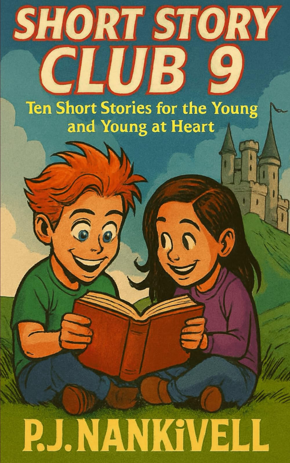 Short Story Club 9: Ten Short Stories for the Young and Young at Heart