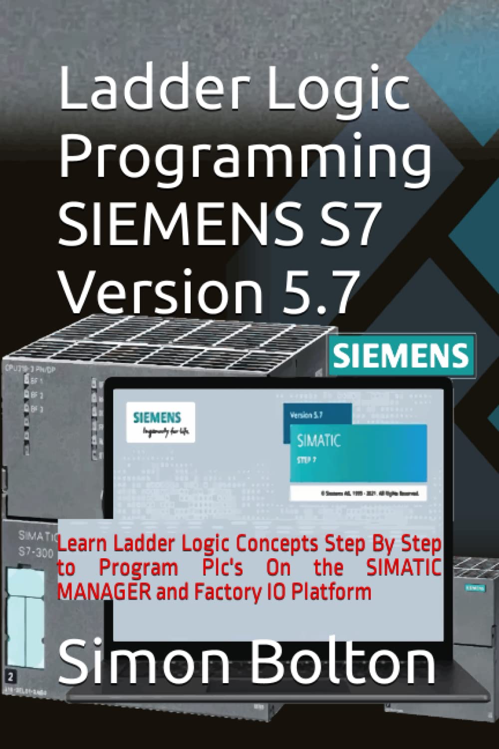 Ladder Logic Programming SIEMENS S7 Version 5.7: Learn Ladder Logic ...