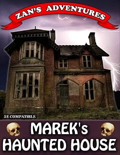 Marek's Haunted House: D&D 5e Compatible Adventure Module (Zan's Adventures)