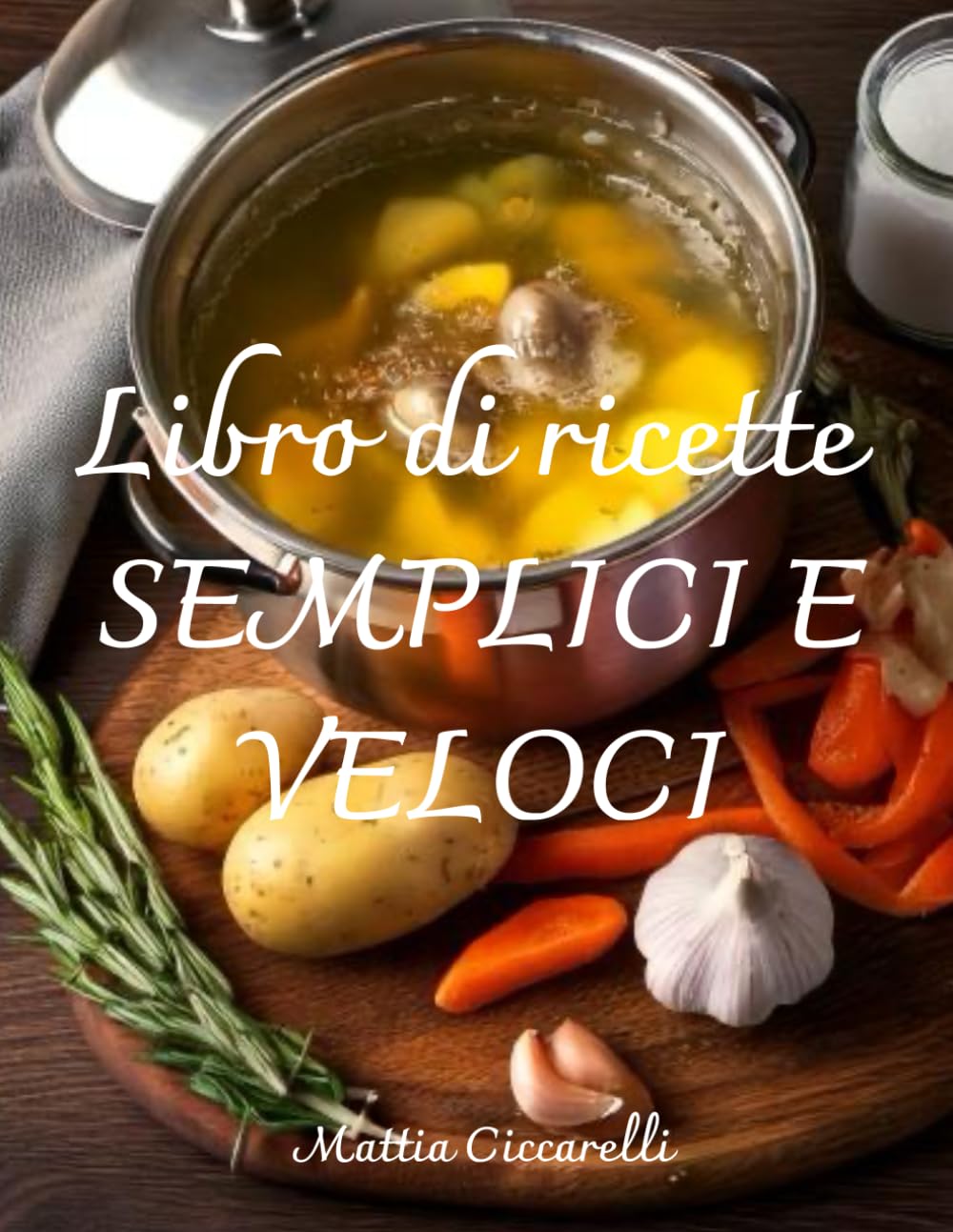 Il libro di Ricette SEMPLICI E VELOCI - libro di cucina - cucinare in compagnia: un libro che ti insegna i trucchi per la cucina top
