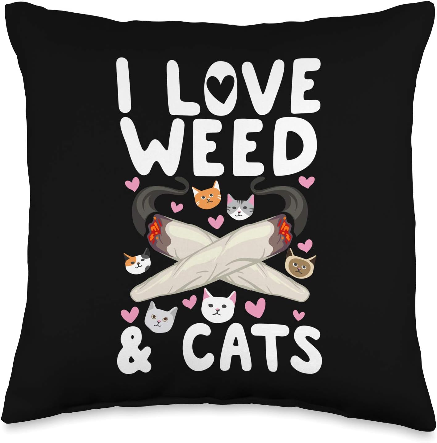 I Love Weed & Cats Cannabis Marijuana Pot Smoker Reefer Gift Throw Pillow