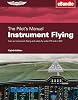 The Pilots Manual: Instrument Flying: Earn an Instrument Rating and safely fly under IFR and in IMC eBundle Eighth Edition